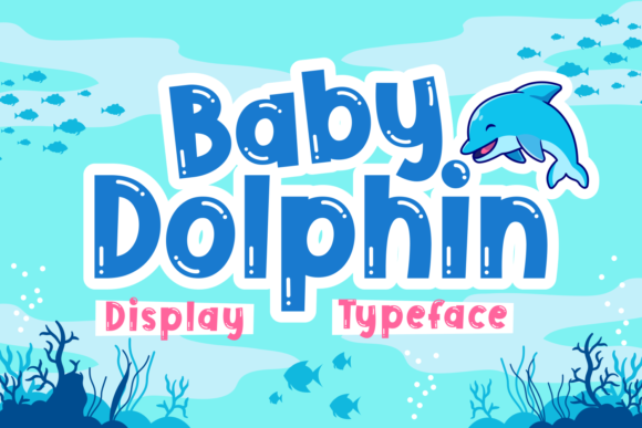 Baby Dolphin: A Bold Display Font for Playful Branding Projects